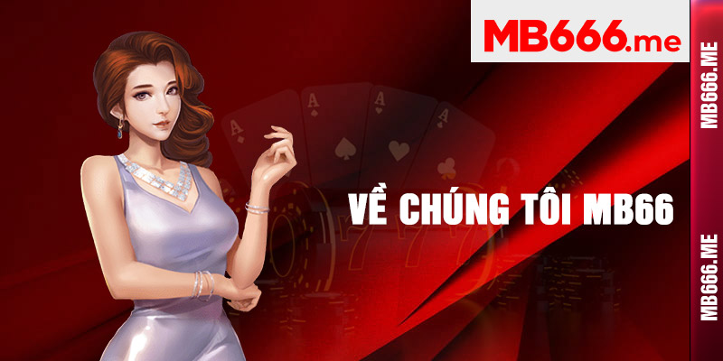 Về Chúng Tôi MB66
